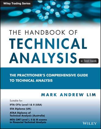 The Handbook of Technical Analysis + Test Bank - Mark Andrew Lim