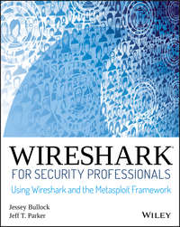 Wireshark for Security Professionals - Jeff T. Parker