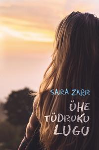 Ühe tüdruku lugu - Sara Zarr