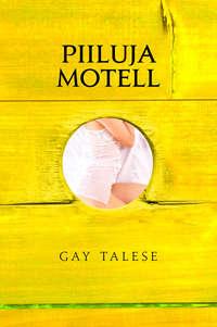 Piiluja motell - Gay Talese