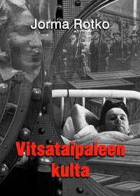 Vitsataipaleen kulta,  audiobook. ISDN27612928