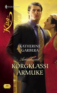 Kõrgklassi armuke - Katherine Garbera