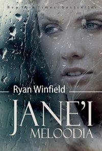 Jane’i meloodia. Esimene raamat - Ryan Winfield