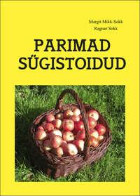 Parimad sügistoidud - Margit Mikk-Sokk