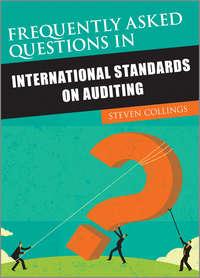 Frequently Asked Questions in International Standards on Auditing - Steven Collings