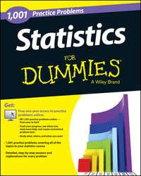 Statistics: 1,001 Practice Problems For Dummies (+ Free Online Practice) - Consumer Dummies