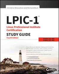 LPIC-1 Linux Professional Institute Certification Study Guide. Exam 101-400 and Exam 102-400 - Richard Blum