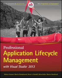 Professional Application Lifecycle Management with Visual Studio 2013 - Mickey Gousset