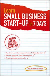 Learn Small Business Startup in 7 Days - Heather Smith