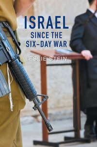 Israel Since the Six-Day War. Tears of Joy, Tears of Sorrow - Leslie Stein