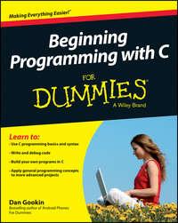 Beginning Programming with C For Dummies - Dan Gookin