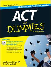 ACT For Dummies, with Online Practice Tests - Scott A. Hatch