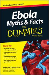 Ebola Myths and Facts For Dummies - Edward Chapnick