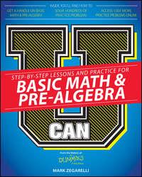 U Can: Basic Math and Pre-Algebra For Dummies - Mark Zegarelli