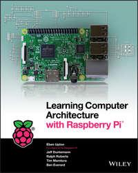 Learning Computer Architecture with Raspberry Pi - Eben Upton