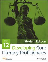 Developing Core Literacy Proficiencies, Grade 12 - Odell Education