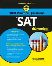 1,001 SAT Practice Problems For Dummies - Ron Woldoff