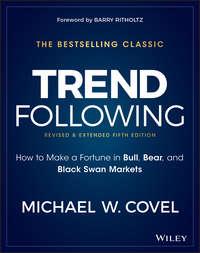 Trend Following. How to Make a Fortune in Bull, Bear, and Black Swan Markets - Barry Ritholtz