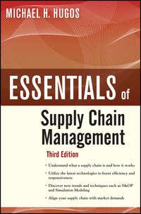 Essentials of Supply Chain Management - Michael Hugos