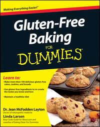 Gluten-Free Baking For Dummies - LInda Larsen