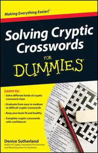 Solving Cryptic Crosswords For Dummies - Denise Sutherland