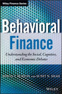 Behavioral Finance. Understanding the Social, Cognitive, and Economic Debates - Edwin Burton