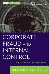 Corporate Fraud and Internal Control. A Framework for Prevention - Richard Cascarino