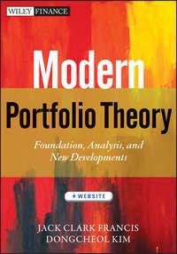 Modern Portfolio Theory. Foundations, Analysis, and New Developments - Dongcheol Kim