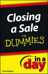 Closing a Sale In a Day For Dummies - Tom Hopkins