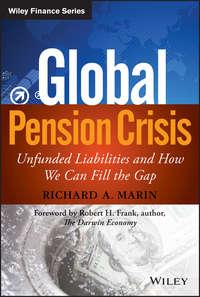 Global Pension Crisis. Unfunded Liabilities and How We Can Fill the Gap - Richard Marin