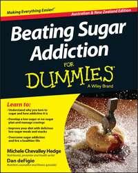 Beating Sugar Addiction For Dummies - Australia / NZ - Dan DeFigio