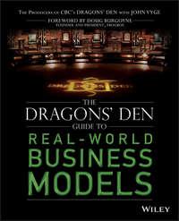 The Dragons′ Den Guide to Real-World Business Models - John Vyge