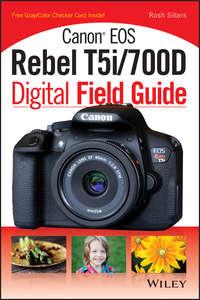 Canon EOS Rebel T5i/700D Digital Field Guide, Rosh  Sillars audiobook. ISDN28271958