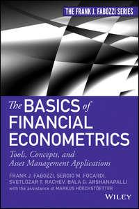 The Basics of Financial Econometrics. Tools, Concepts, and Asset Management Applications - Markus Hoechstoetter