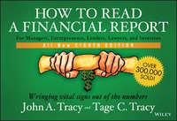 How to Read a Financial Report. Wringing Vital Signs Out of the Numbers - Tage Tracy