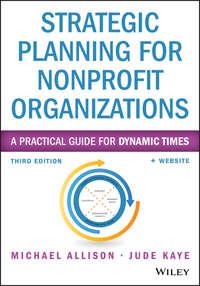 Strategic Planning for Nonprofit Organizations. A Practical Guide for Dynamic Times - Michael Allison