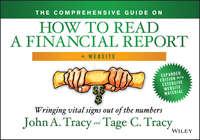 The Comprehensive Guide on How to Read a Financial Report. Wringing Vital Signs Out of the Numbers - Tage Tracy