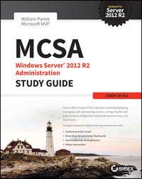 MCSA Windows Server 2012 R2 Administration Study Guide. Exam 70-411, William  Panek książka audio. ISDN28273218