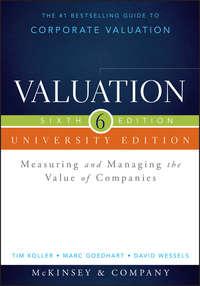 Valuation. Measuring and Managing the Value of Companies, University Edition, Marc  Goedhart аудиокнига. ISDN28273353