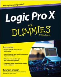 Logic Pro X For Dummies, Graham  English аудиокнига. ISDN28273371