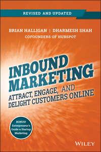 Inbound Marketing, Revised and Updated. Attract, Engage, and Delight Customers Online, Brian  Halligan аудиокнига. ISDN28273533
