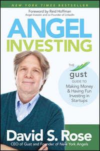 Angel Investing. The Gust Guide to Making Money and Having Fun Investing in Startups, Reid  Hoffman audiobook. ISDN28273596