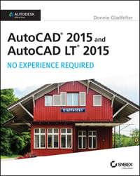 AutoCAD 2015 and AutoCAD LT 2015: No Experience Required. Autodesk Official Press, Donnie  Gladfelter аудиокнига. ISDN28274001