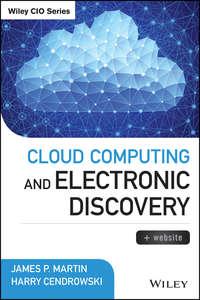 Cloud Computing and Electronic Discovery, Harry  Cendrowski аудиокнига. ISDN28274154