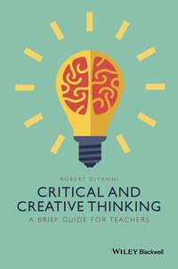 Critical and Creative Thinking. A Brief Guide for Teachers, Robert  DiYanni audiobook. ISDN28274226