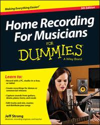 Home Recording For Musicians For Dummies, Jeff  Strong аудиокнига. ISDN28274370