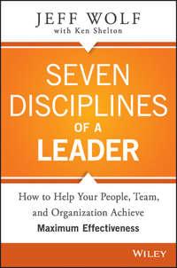Seven Disciplines of A Leader, Jeff  Wolf audiobook. ISDN28274838