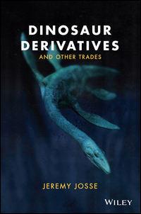 Dinosaur Derivatives and Other Trades, Jeremy  Josse audiobook. ISDN28274946