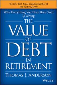 The Value of Debt in Retirement. Why Everything You Have Been Told Is Wrong,  książka audio. ISDN28274955