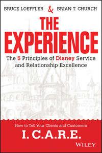 The Experience. The 5 Principles of Disney Service and Relationship Excellence, Bruce  Loeffler książka audio. ISDN28275108